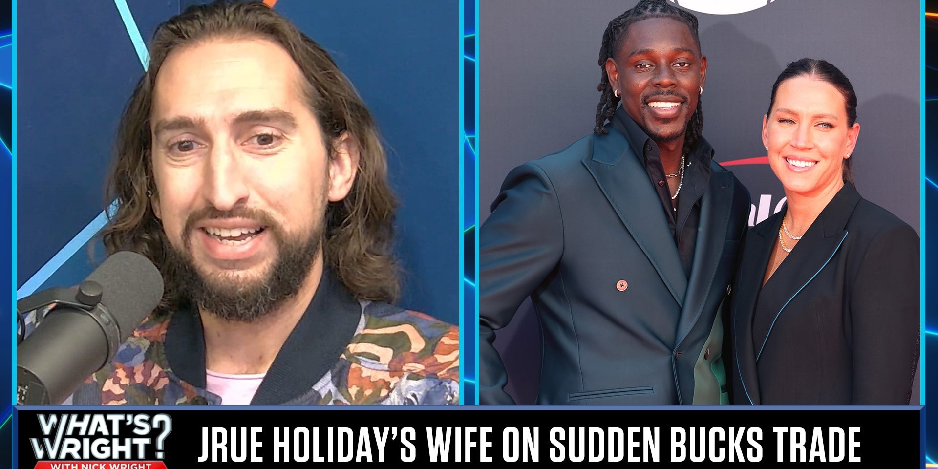 Jrue Holiday's wife calls sudden trade to Boston 'personal' | What's Wright?